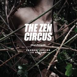 The Zen Circus : Canzoni Contro la Natura